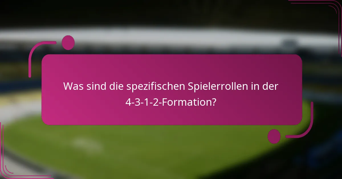 Was sind die spezifischen Spielerrollen in der 4-3-1-2-Formation?