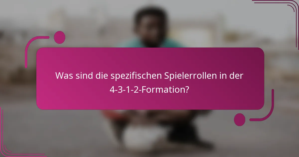 Was sind die spezifischen Spielerrollen in der 4-3-1-2-Formation?
