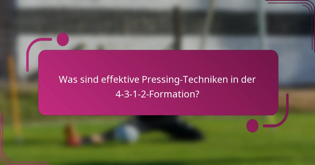 Was sind effektive Pressing-Techniken in der 4-3-1-2-Formation?