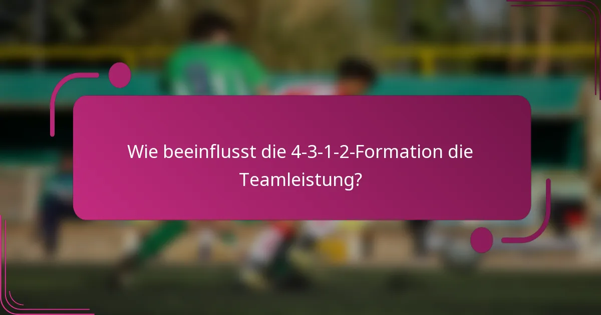 Wie beeinflusst die 4-3-1-2-Formation die Teamleistung?