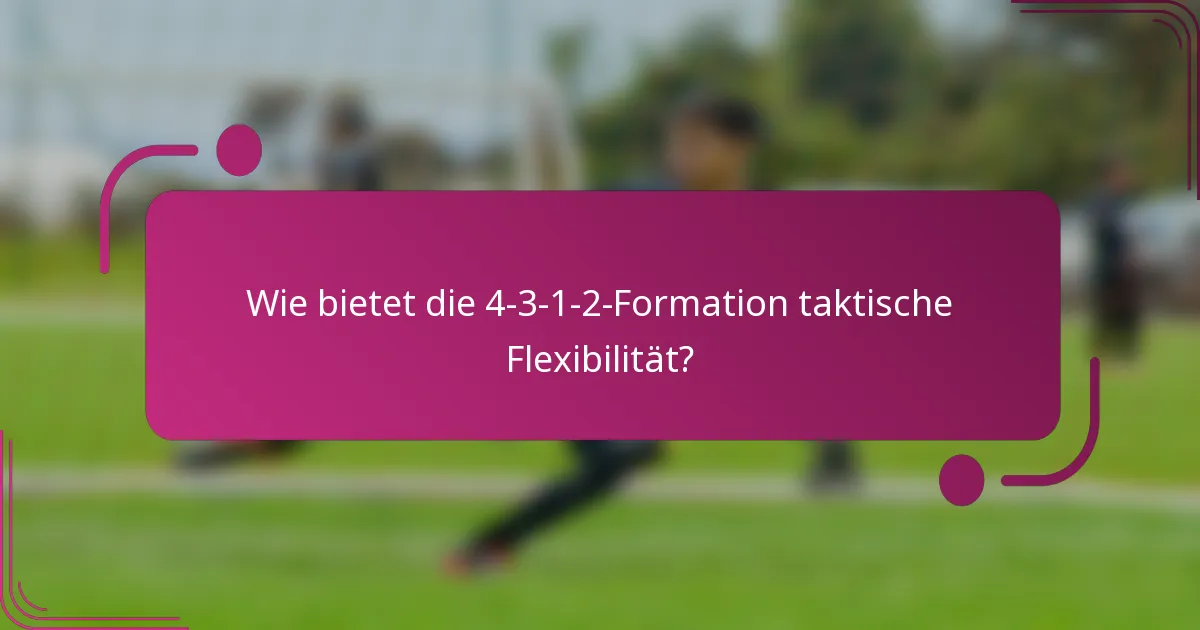Wie bietet die 4-3-1-2-Formation taktische Flexibilität?