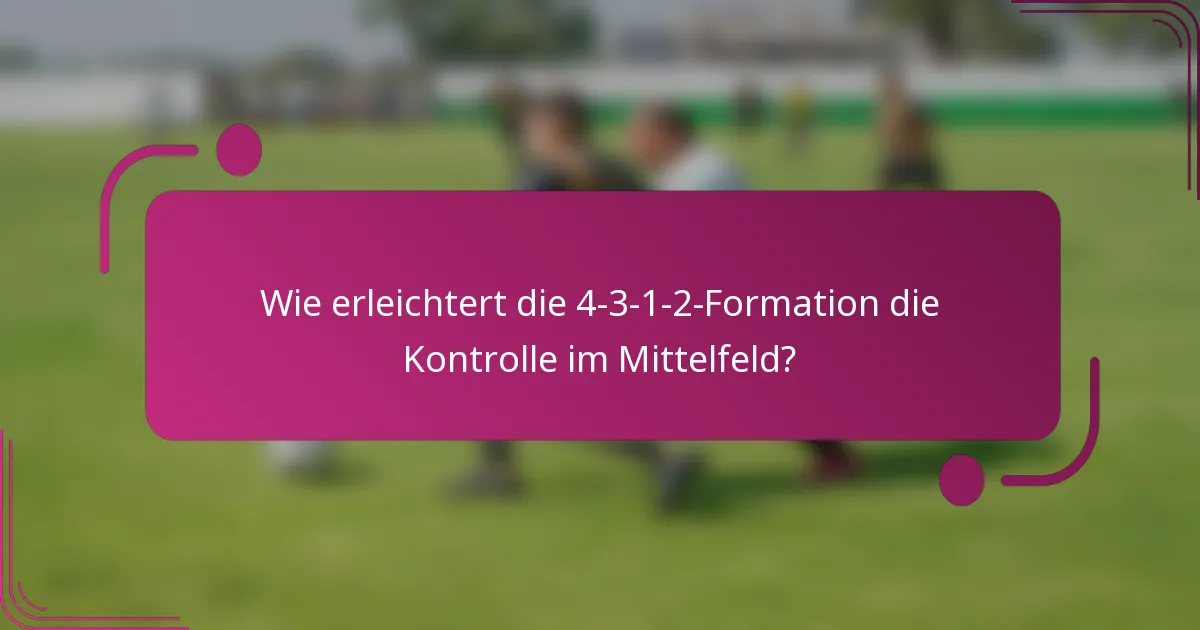 Wie erleichtert die 4-3-1-2-Formation die Kontrolle im Mittelfeld?