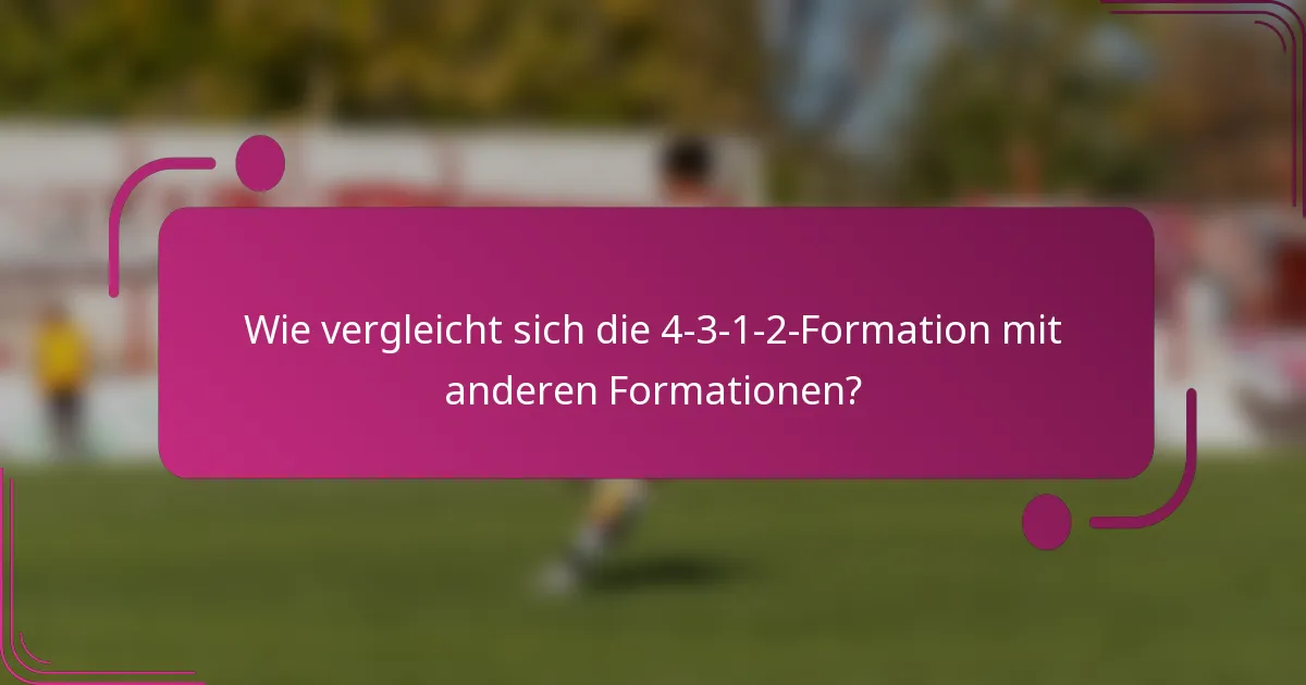 Wie vergleicht sich die 4-3-1-2-Formation mit anderen Formationen?
